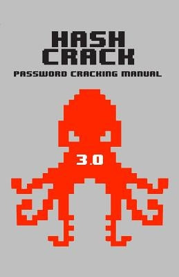 Hash Crack: Password Cracking Manual by Picolet, Joshua