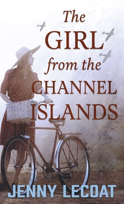 The Girl from the Channel Islands by Lecoat, Jenny