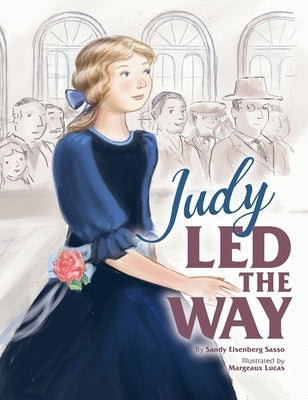 Judy Led the Way by Sasso, Sandy Eisenberg