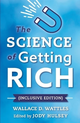 The Science of Getting Rich (Inclusive Edition) by Wattles, Wallace D.