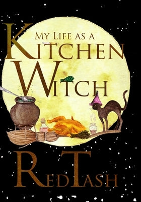My Life as a Kitchen Witch by Tash, Red