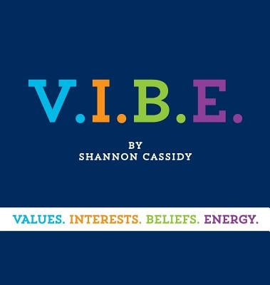 V.I.B.E. by Cassidy, Shannon M.