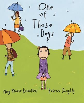 One of Those Days by Rosenthal, Amy Krouse
