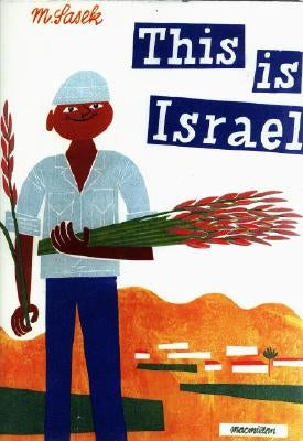 This Is Israel: A Children's Classic by Sasek, Miroslav