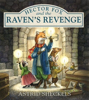 Hector Fox and the Raven's Revenge by Sheckels, Astrid