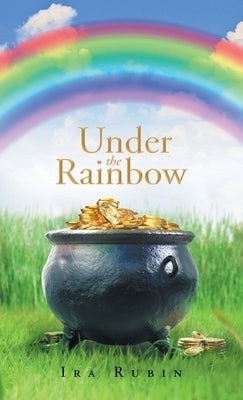 Under the Rainbow by Rubin, Ira