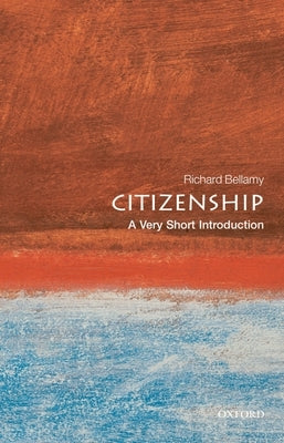 Citizenship: A Very Short Introduction by Bellamy, Richard