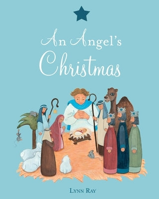 An Angel's Christmas by Ray, Lynn