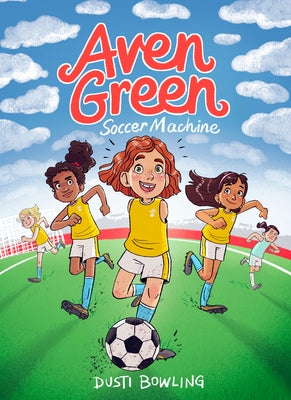 Aven Green Soccer Machine: Volume 4 by Bowling, Dusti