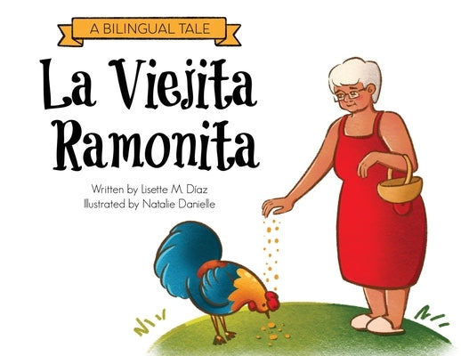 La Viejita Ramonita: A Bilingual Tale by Diaz Aponte, Lisette M.