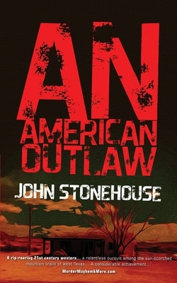 An American Outlaw by Stonehouse, John