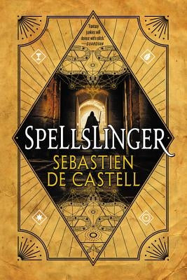 Spellslinger by De Castell, Sebastien