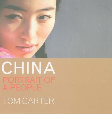 China: Portrait of a People by Carter, Tom