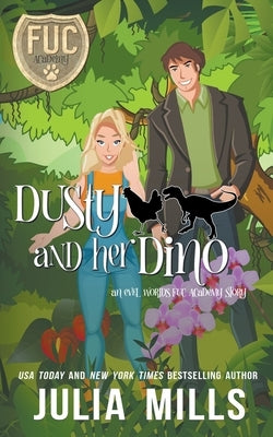 Dusty and Her Dino by Mills, Julia