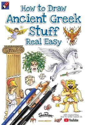 How To Draw Ancient Greek Stuff Real Easy: Easy step by step drawing guide by Rayner, Shoo
