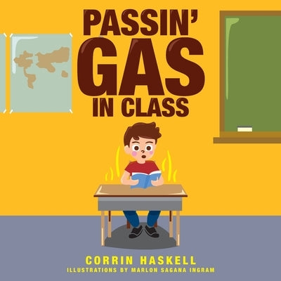 Passin' Gas in Class by Haskell, Corrin
