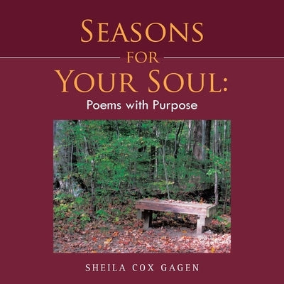 Seasons for Your Soul: Poems with Purpose by Gagen, Sheila Cox