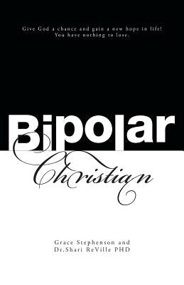 Bipolar Christian by Stephenson, Grace