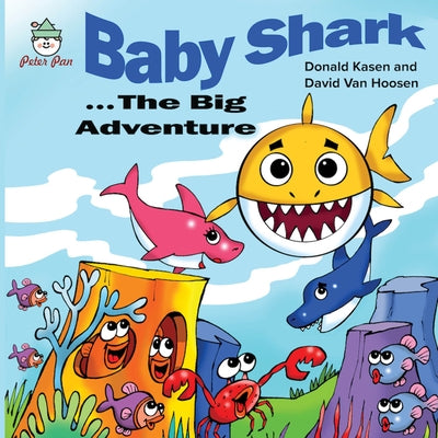 Baby Shark . . . the Big Adventure by Kasen, Don