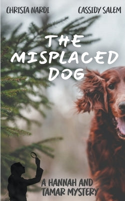 The Misplaced Dog by Nardi, Christa