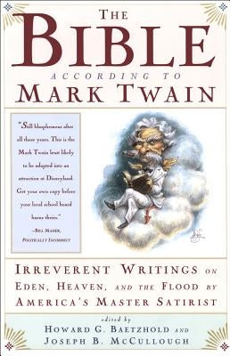 The Bible According to Mark Twain by McCullough, Joseph B.