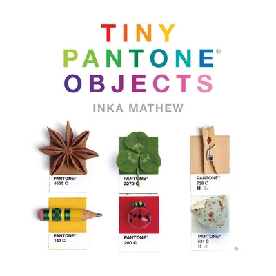 Tiny Pantone Objects by Mathew, Inka