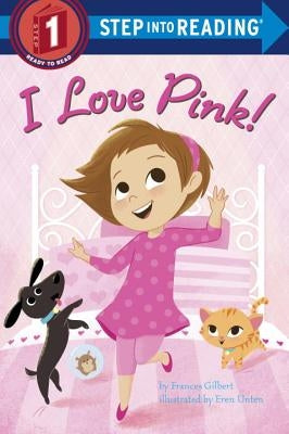 I Love Pink! by Gilbert, Frances