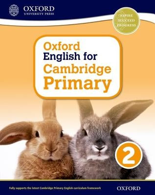 Oxford English for Cambridge Primary Student Book 2 by Snashall, Sarah