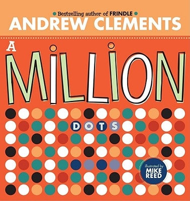 A Million Dots by Clements, Andrew