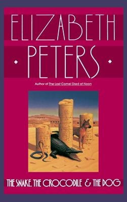 The Snake, the Crocodile and the Dog by Peters, Elizabeth