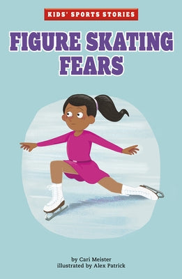 Figure Skating Fears by Meister, Cari