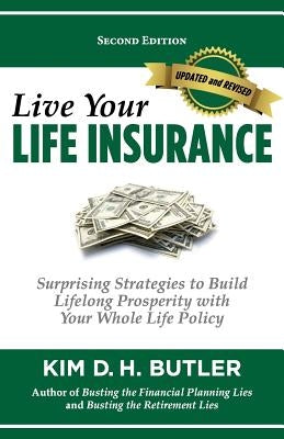 Live Your Life Insurance by Butler, Kim D. H.