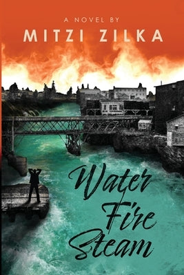 Water Fire Steam by Zilka, Mitzi