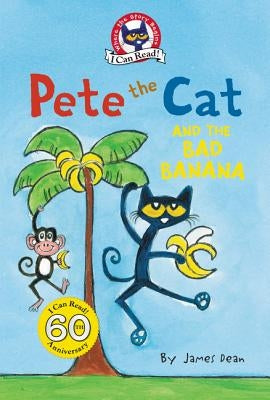 Pete the Cat and the Bad Banana by Dean, James