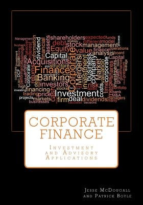 Corporate Finance: Investment and Advisory Applications by Boyle, Patrick