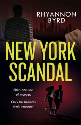 New York Scandal by Byrd, Rhyannon