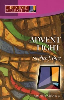 Advent Light by Binz, Stephen J.