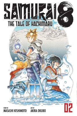 Samurai 8: The Tale of Hachimaru, Vol. 2, 2 by Kishimoto, Masashi