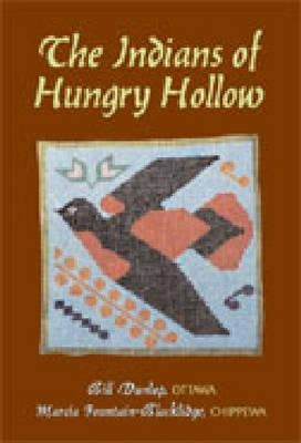 The Indians of Hungry Hollow by Dunlop, Bill