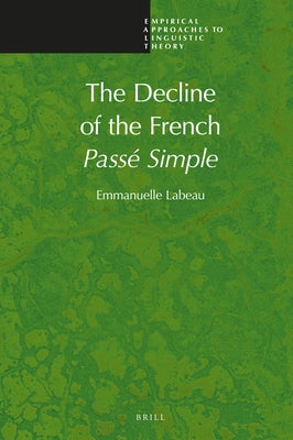 The Decline of the French Passé Simple by Labeau, Emmanuelle