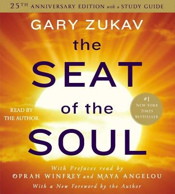 The Seat of the Soul by Zukav, Gary