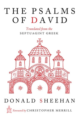 The Psalms of David: Translated from the Septuagint Greek by Sheehan, Donald