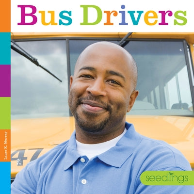 Bus Drivers by Murray, Laura K.