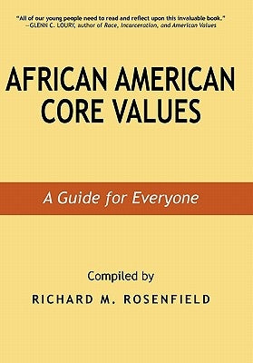 African American Core Values: A Guide for Everyone by Rosenfield, Richard