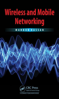 Wireless and Mobile Networking by Hassan, Mahbub