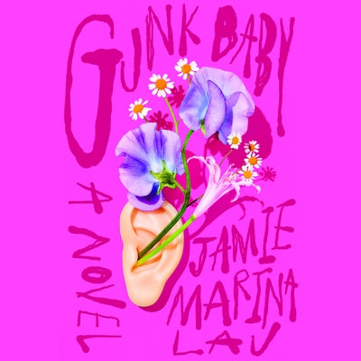 Gunk Baby by Lau, Jamie Marina