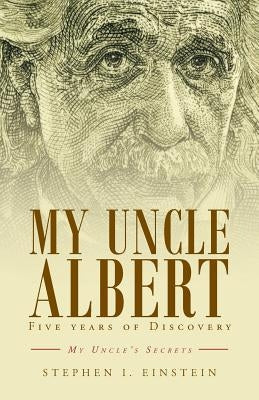 My Uncle Albert by Einstein, Stephen I.