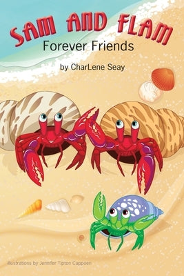 Sam and Flam--Forever Friends by Seay, Charlene