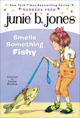 Junie B. Jones Smells Something Fishy by Park, Barbara