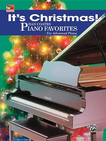 It's Christmas!: Dan Coates Piano Favorites for Advanced Piano by Coates, Dan